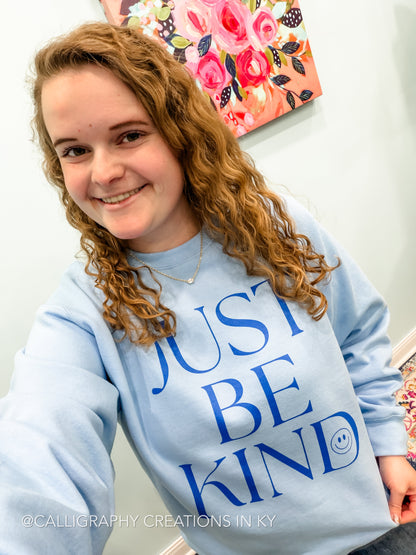 Just Be Kind Sweatshirt