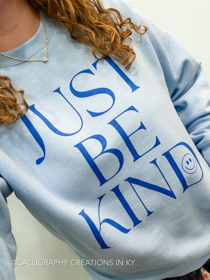 Just Be Kind Sweatshirt