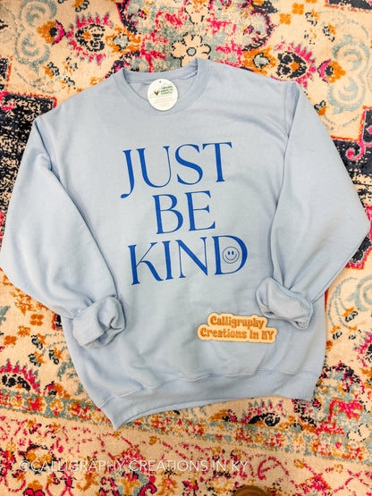 Just Be Kind Sweatshirt